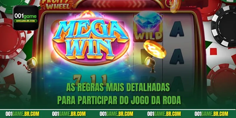 As regras mais detalhadas para participar do jogo da roda