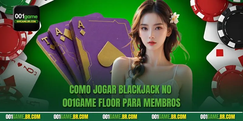 Como jogar blackjack no 001game Floor para Membros