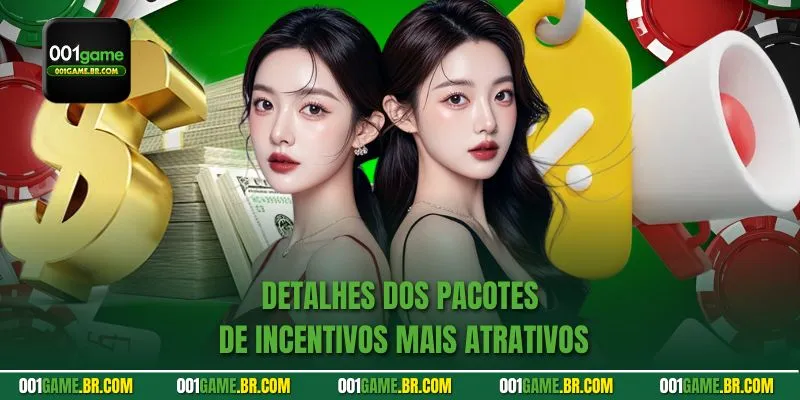 Detalhes dos pacotes de incentivos mais atrativos