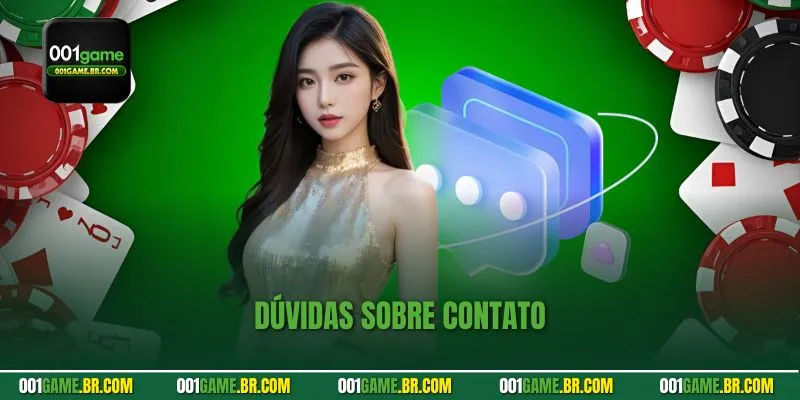 Dúvidas sobre contato