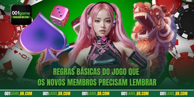 Regras básicas do jogo que os novos membros precisam lembrar