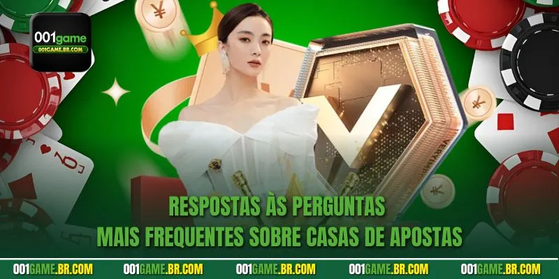 Respostas às perguntas mais frequentes sobre casas de apostas