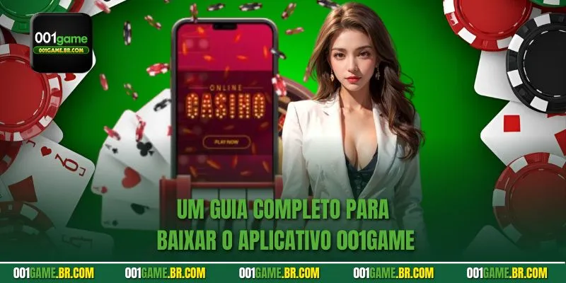 Um guia completo para Baixar o aplicativo 001game 